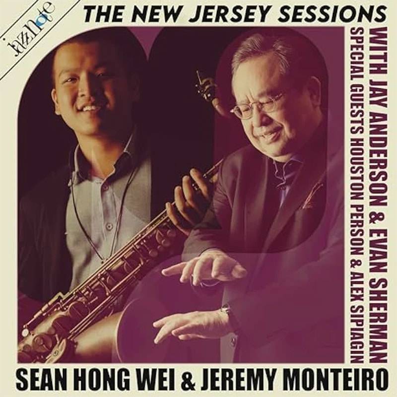 Sean Hong Wei & Jeremy Monteiro THE NEW JERSEY SESSIONS