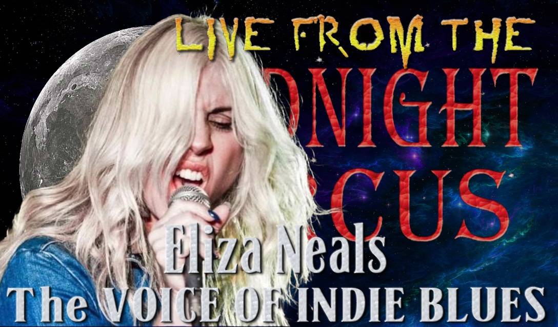 LIVE from the Midnight Circus Featuring Eliza Neals