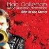 Mac Gollehon & The Hispanic Mechanics  BITE OF THE STREET