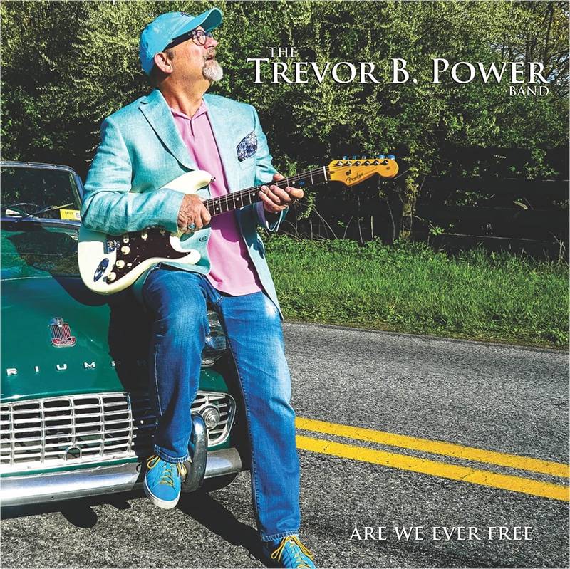 The Trevor B. Power Band  Are We Ever Free