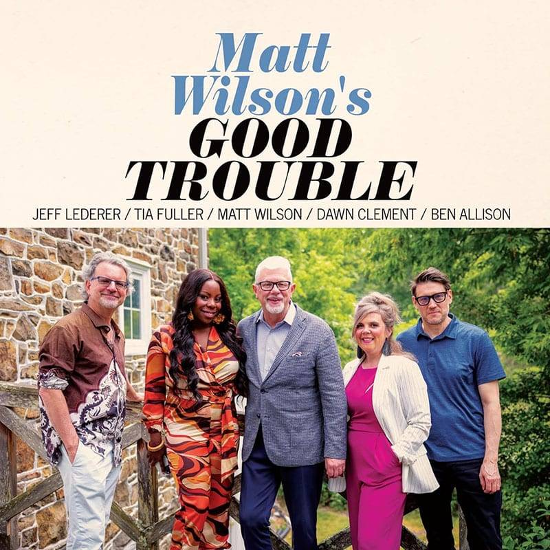 Matt Wilson  Good Trouble