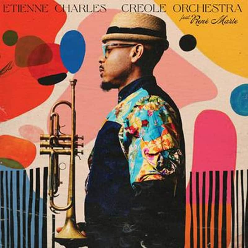 Etienne Charles  Creole Orchestra Featuring René Marie