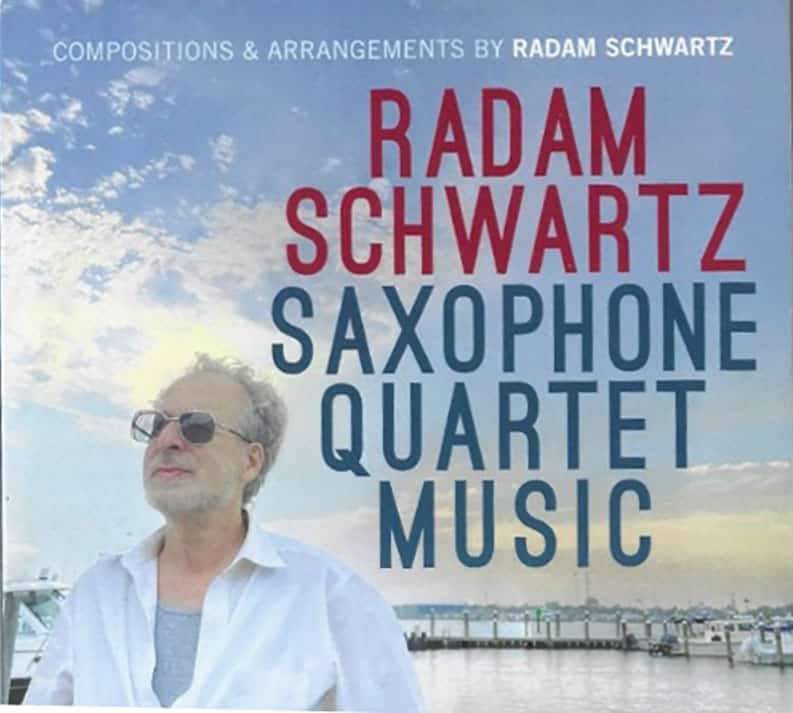 Radam Schwartz Saxophone Quartet Music