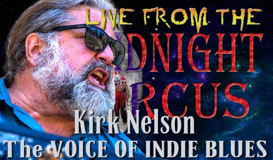 LIVE from the Midnight Circus Featuring Kirk Nelson