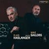 Elias Haslanger & Mike Sailors  ELIAS HASLANGER MEETS MIKE SAILORS