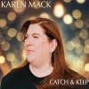 Karen Mack  CATCH & KEEP