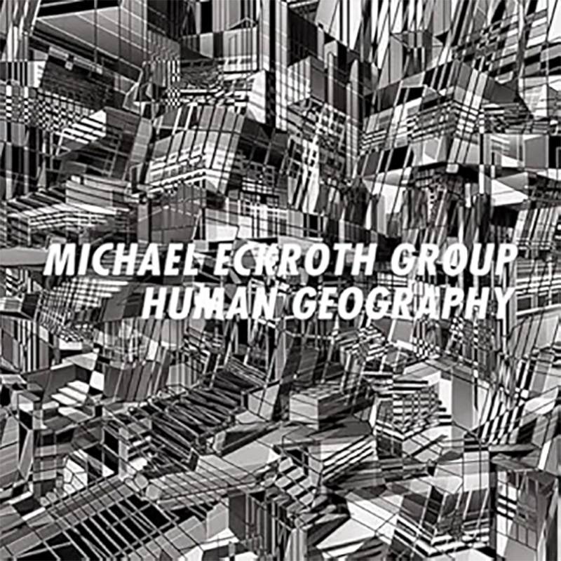 Michael Eckroth Group  HUMAN GEOGRAPHY