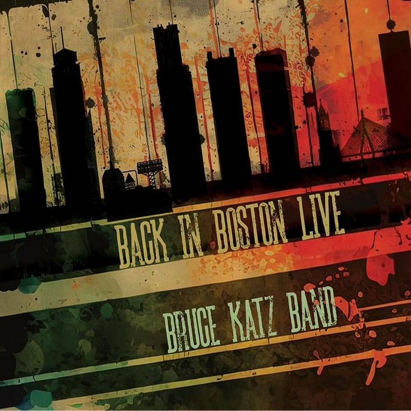 Bruce Katz Band  Back In Boston Live