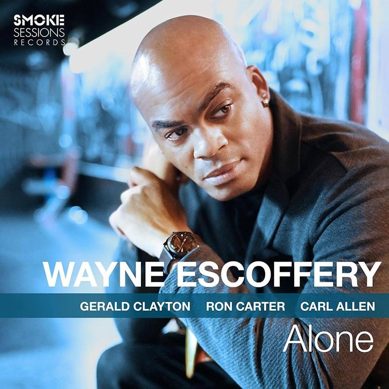 Wayne Escoffery  ALONE