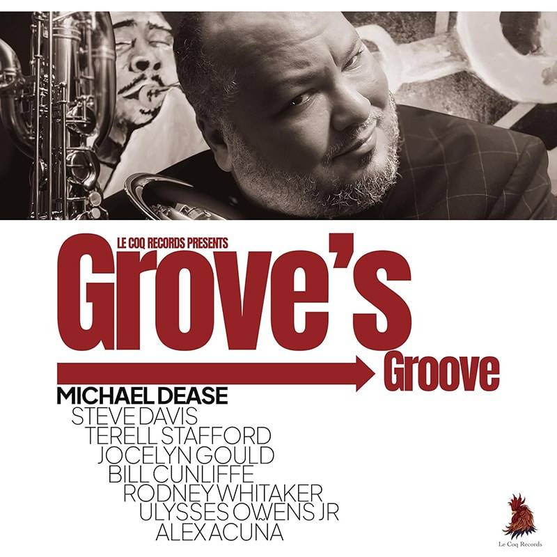 Michael Dease  GROVE’S GROOVE