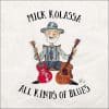 Mick Kolassa  All Kinds of Blues