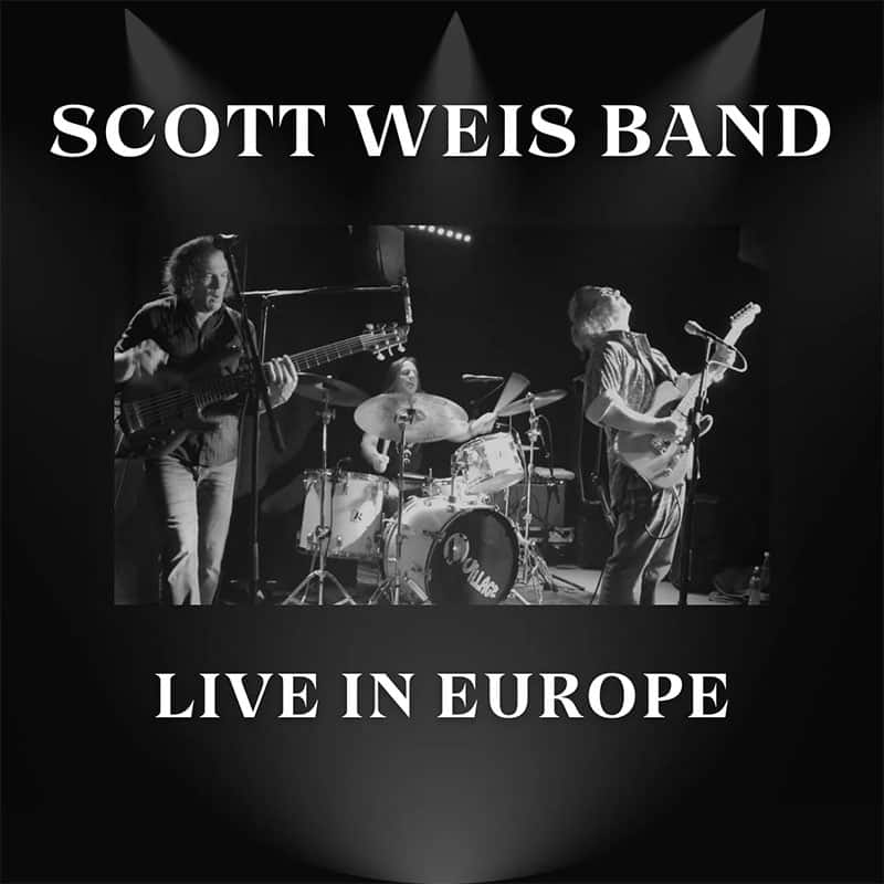 Scott Weis Band  Live In Europe