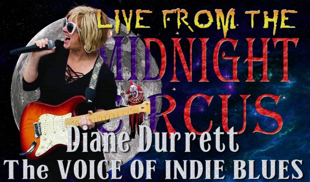 LIVE from the Midnight Circus Featuring Diane Durrett