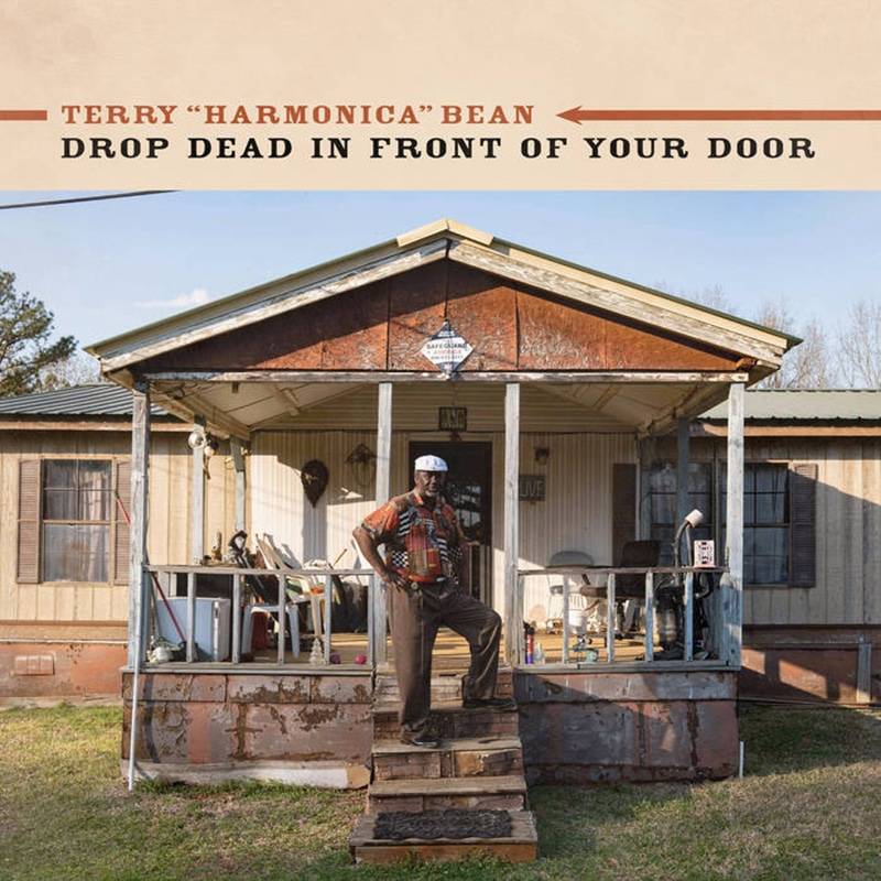 Terry "Harmonica" Bean  Drop Dead In Front of Your Door