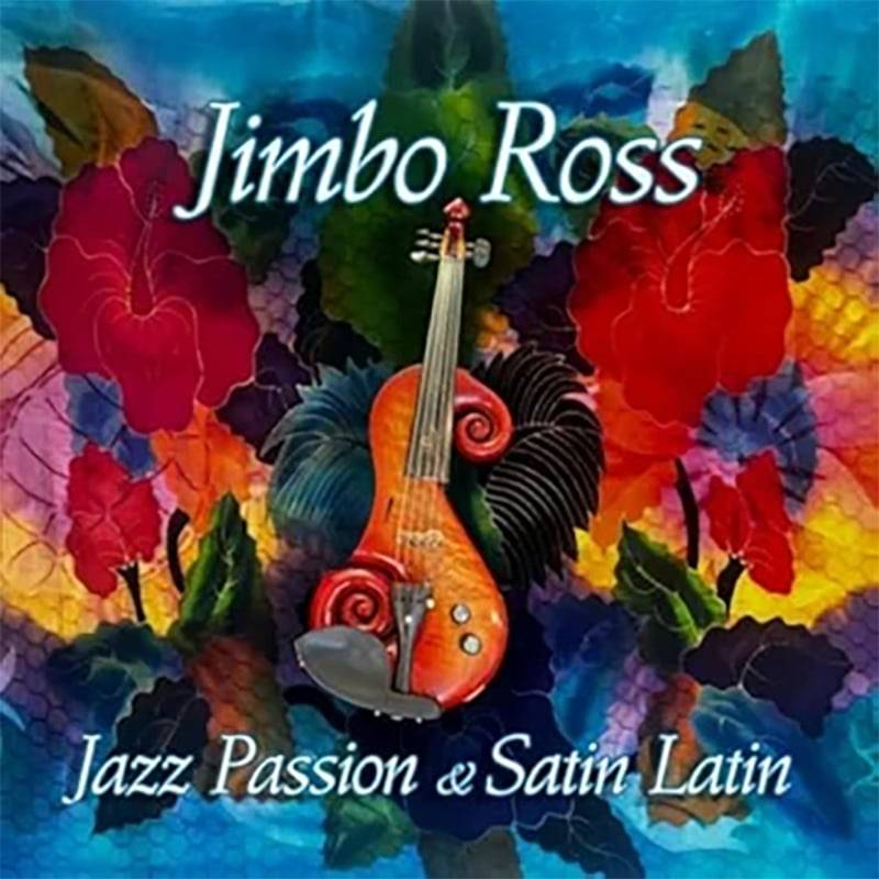 Jimbo Ross  JAZZ PASSION & SATIN LATIN