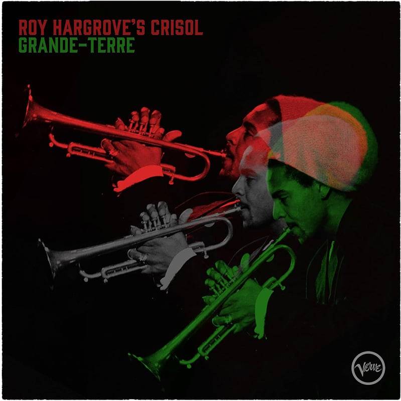 Roy Hargrove's Cristol GRANDE-TERRE