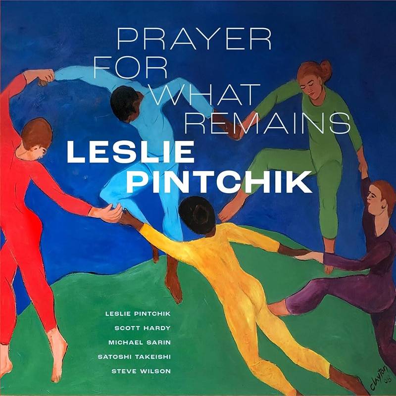 Leslie Pintchik  PRAYER FOR WHAT REMAINS