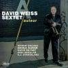 David Weiss Sextet  AUTEUR