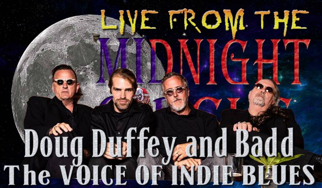 LIVE from the Midnight Circus Featuring Doug Duffey and the Badd