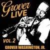 Grover Washington Jr GROVER LIVE – VOL. 2