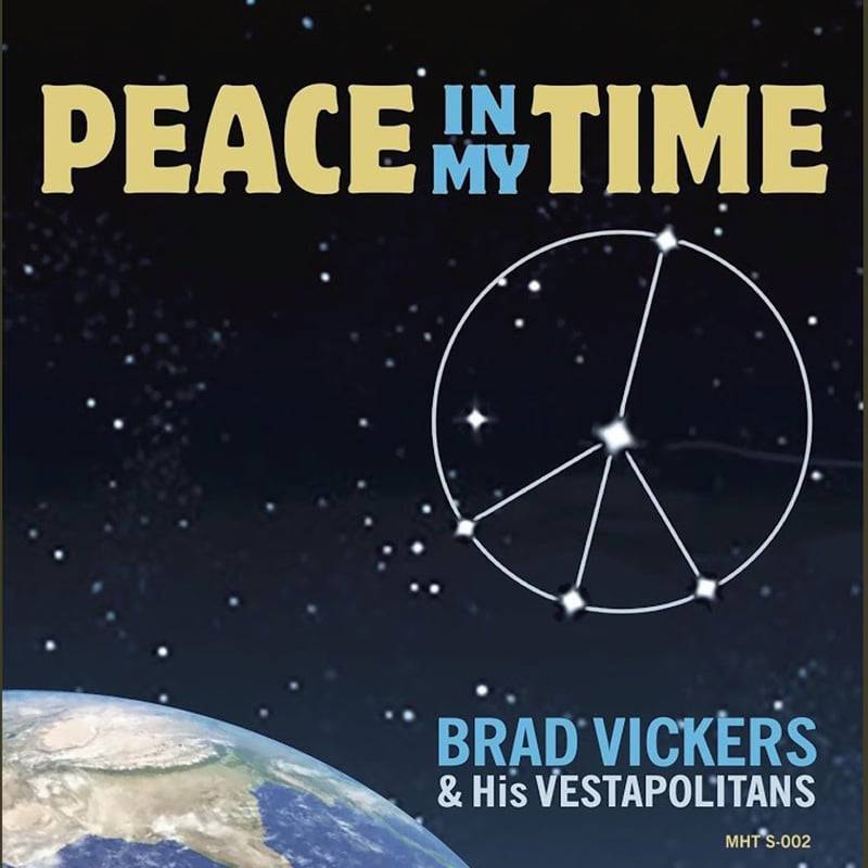 Brad Vickers and his Vestapolitans  Peace In My Time