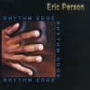 Eric Person  Rhythm Edge