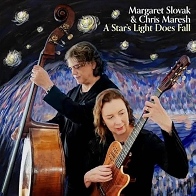 Margaret Slovak & Chris Maresh  A STAR’S LIGHT DOES FALL