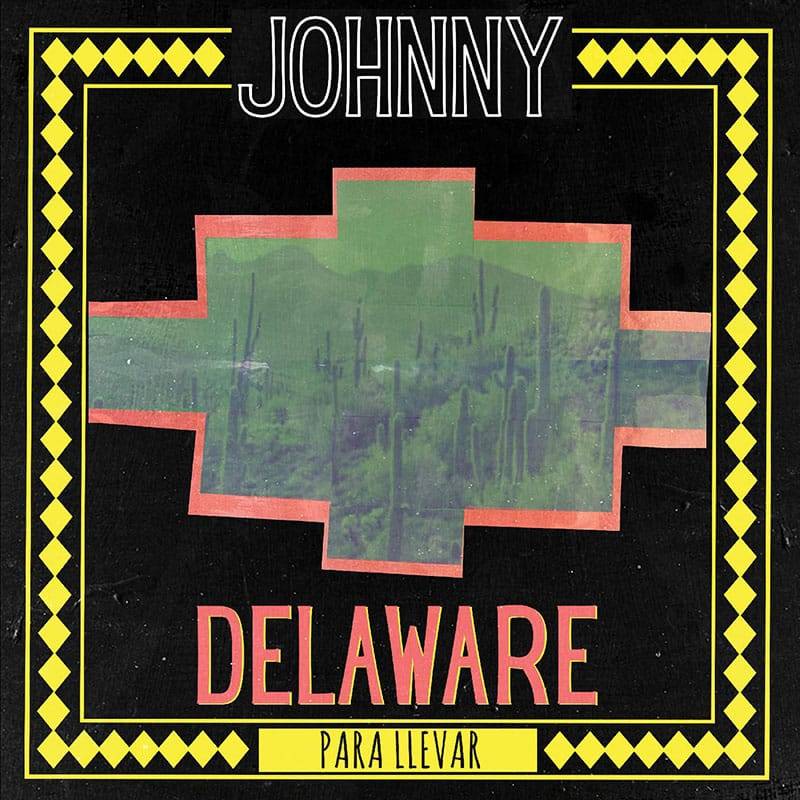 Johnny Delaware  Para Llevar