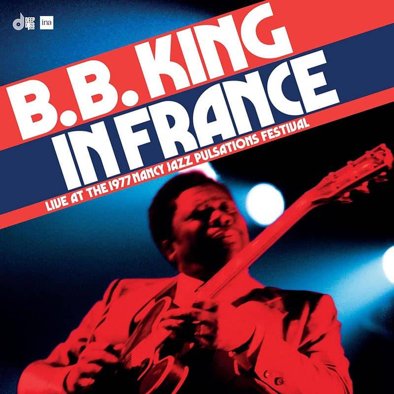 B.B. King  IN FRANCE LIVE AT THE 1977 NANCY JAZZ PULSATIONS FESTIVAL