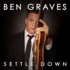 Ben Graves  Settle Down