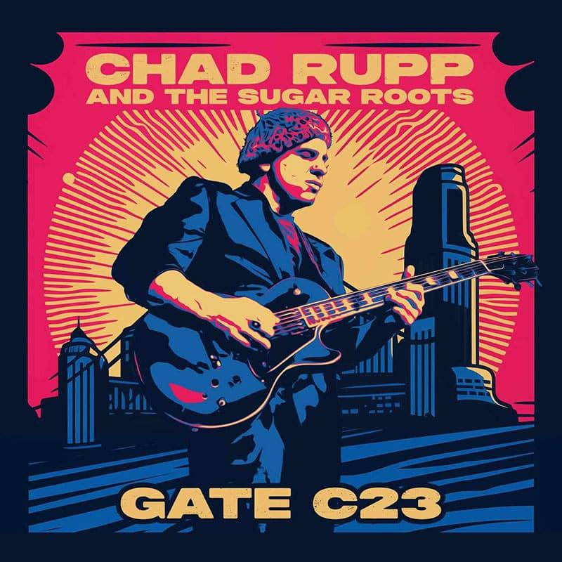 Chad Rupp And The Sugar Roots  Gate C23