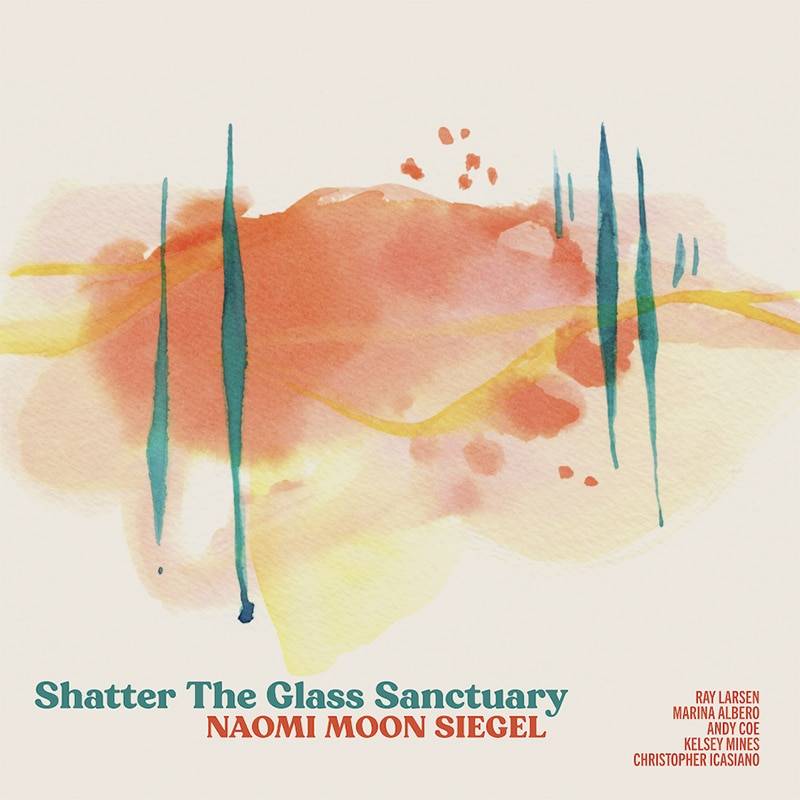 Naomi Moon Siegel  SHATTER THE GLASS SANCTUARY