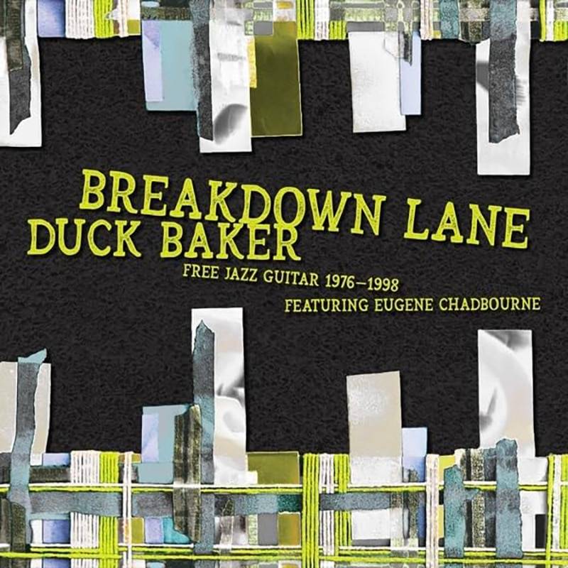 Duck Baker  Breakdown Lane - Free solos & Duos 1976-1998