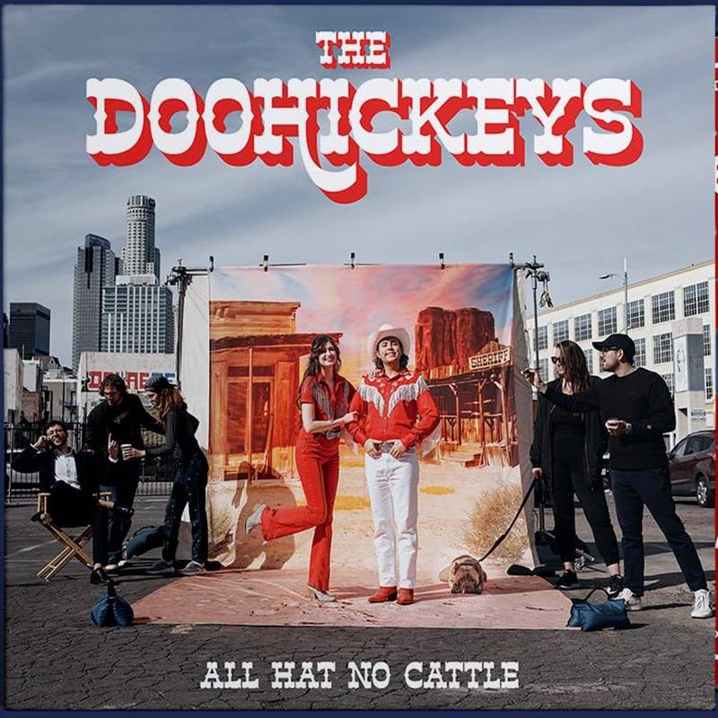 The Doohickeys  All Hat No Cattle