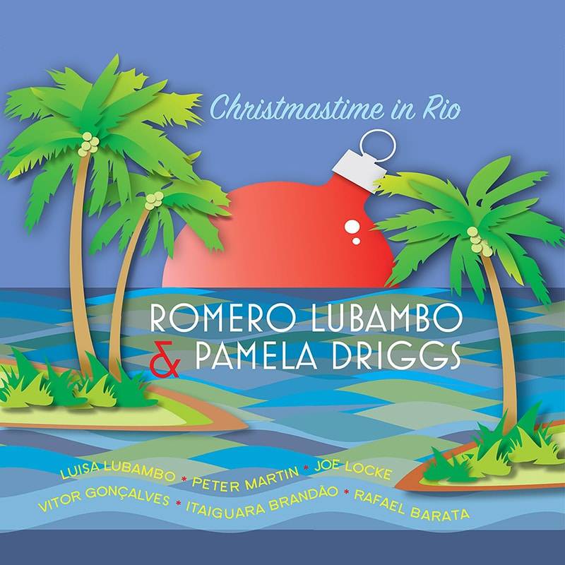 Romero Lubambo & Pamela Driggs  CHRISTMASTIME IN RIO