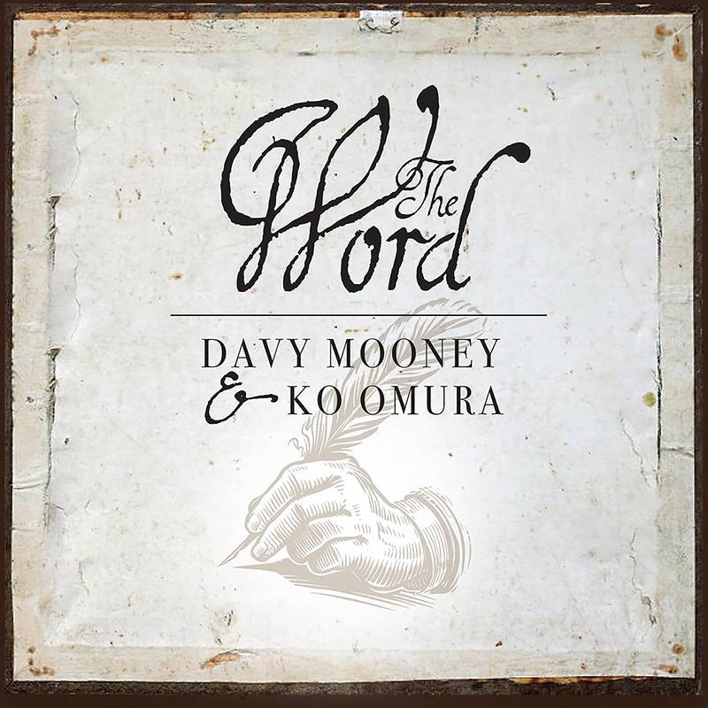 Davy Mooney & Ko Omura  The Word