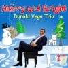 Donald Vega  ALL IS MERRY AND BRIGHT