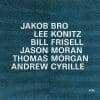 Jacob Bro, Lee Konitz, Bill Frisell, Jason Moran, Thomas Morgan, Andrew Cyrille  Taking Turns