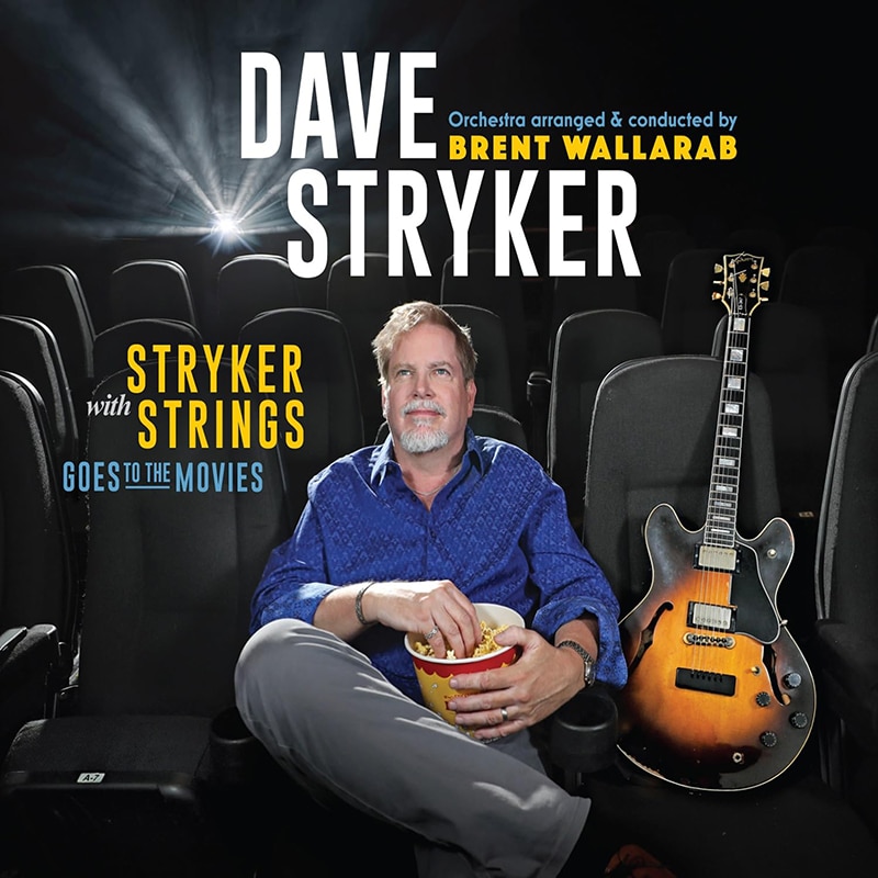 Dave Stryker  STRYKER WITH STRINGS GOES TO THE MOVIES