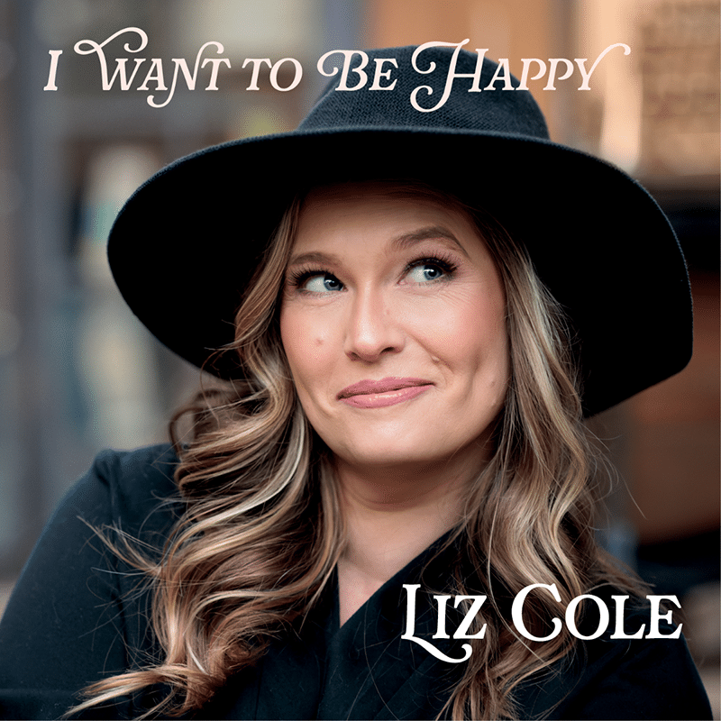 Liz Cole  I WANT TO BE HAPPY