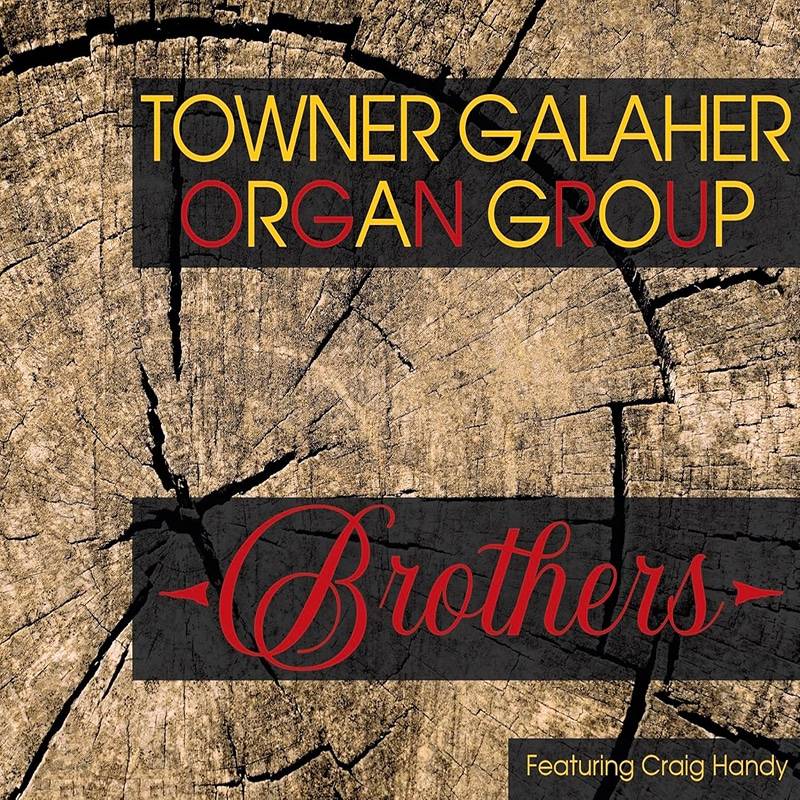 Towner Galaher Organ Group  BROTHERS