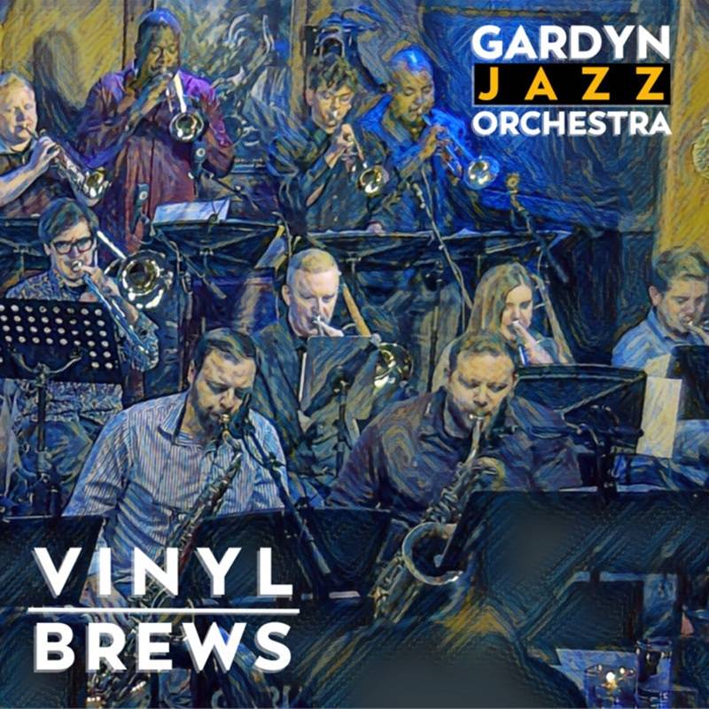 Gardyn Jazz Orchestra  VINYL BREWS