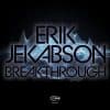 Erik Jekabson  Breakthrough