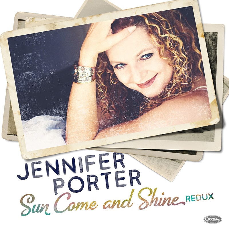 Jennifer Porter  Sun Come and Shine Redux