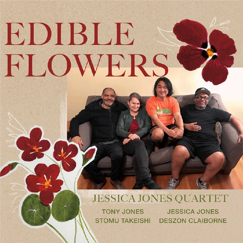 Jessica Jones Quartet  EDIBLE FLOWERS