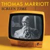 Thomas Marriott  Screen Time