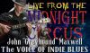 LIVE from the Midnight Circus Featuring John 'Greyhound' Maxwell