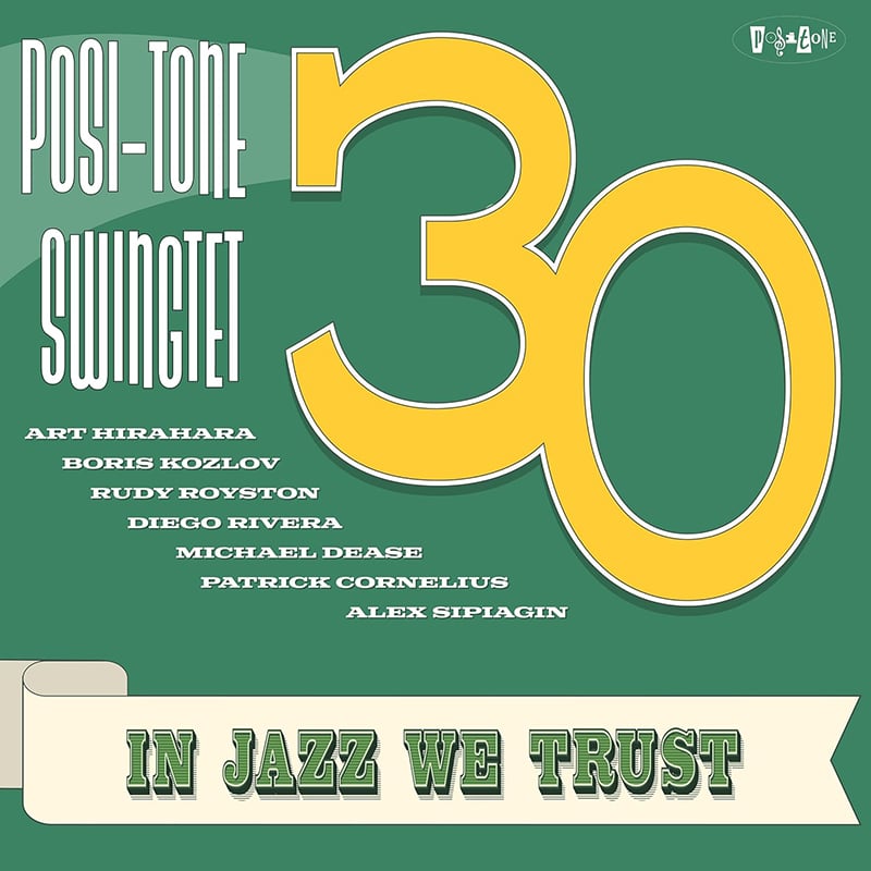 Posi-Tone Swingtet  In Jazz We Trust