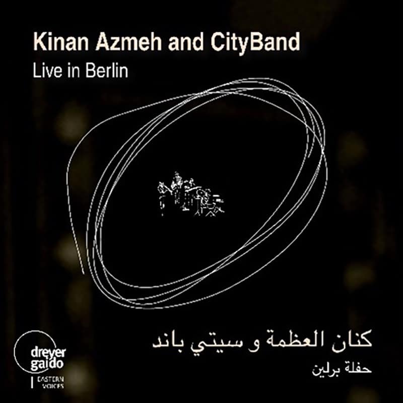 Kinan Azmeh And Cityband  LIVE IN BERLIN