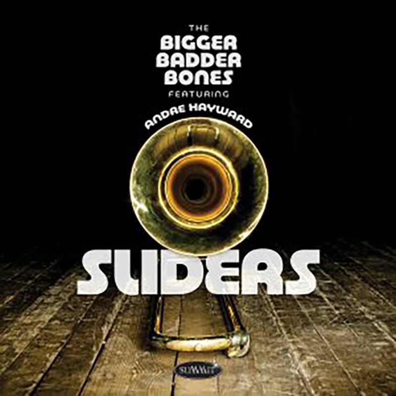 The Bigger Badder Bones Featuring Andre Hayward  SLIDERS